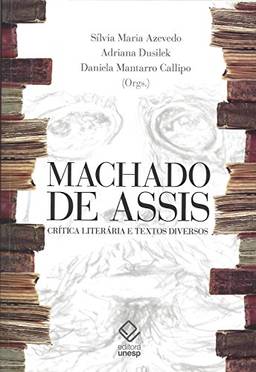Machado de Assis: Crítica literária e textos diversos