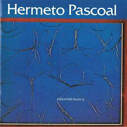 Hermeto Pascoal, LP "Zabumbê-Bum-Á"- Série Clássicos em Vinil