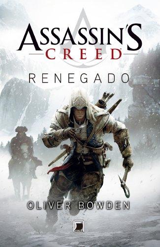 Renegado - Assassin´s Creed (Assassin's Creed Livro 5)