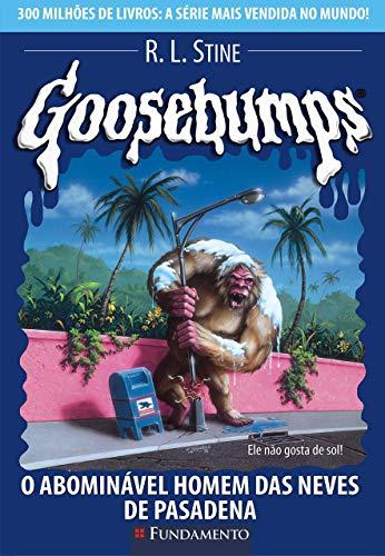 Goosebumps. O Abominável Homem das Neves de Pasadena - Volume 20