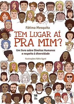 Tem lugar ai pra mim?: Um livro sobre Direitos Humanos e respeito à diversidade
