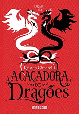 A caçadora de dragões (Iskari Livro 1)