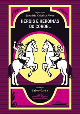 Heróis e heroínas do cordel