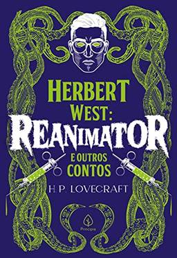 Herbert West: Reanimator e outros contos (Clássicos da literatura mundial)