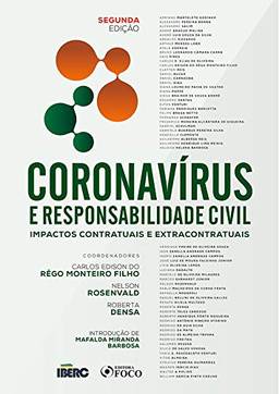 Coronavirus E Responsabilidade Civil - Impactos Contratuais E Extracontratuais - 2ª Ed - 2021