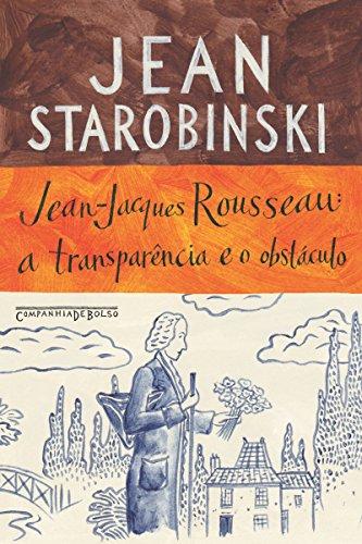 Jean-Jacques Rousseau: a transparência e o obstáculo