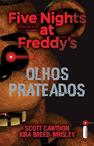 Five Nights at Freddy's. Olhos Prateados: (Série Five nights at Freddy's vol. 1)