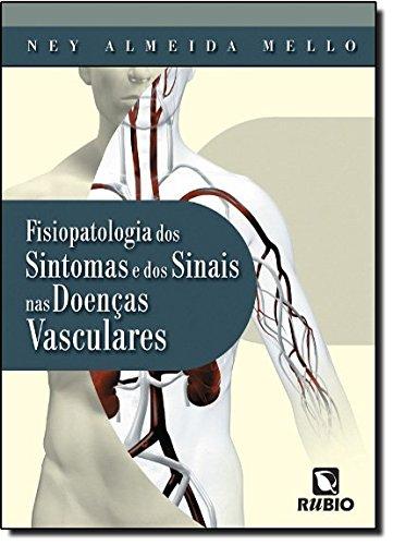 Fisiopatologia dos Sintomas e dos Sinais das Doenças Vasculares
