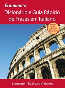 Frommer's - Dicionário e guia rápido de frases em italiano