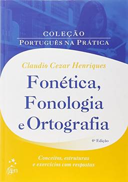 Fonética, Fonologia e Ortografia - Nova Edição