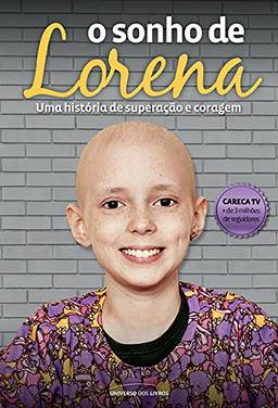 O sonho de Lorena - Uma história de superação e coragem