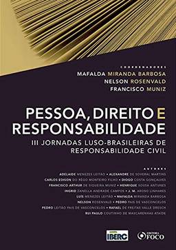 Pessoa, Direito E Responsabilidade - Iii Jornadas Luso-Brasileiras De Responsabilidade Civil - 2020 - 1ª EdiçãO