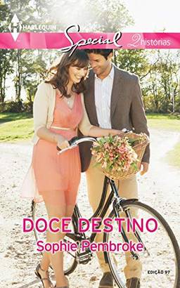Doce Destino (Harlequin Special Livro 97)