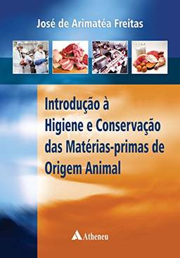 Introdução à Higiene e Conservação das Matérias-Primas de Origem Animal