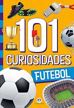 101 curiosidades - Futebol (105 curiosidades)