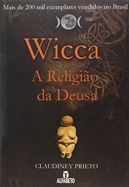 Wicca: a Religião da Deusa