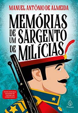 Memórias de um sargento de milícias (Clássicos da literatura)