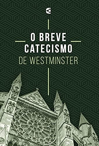 O breve catecismo de Westminster