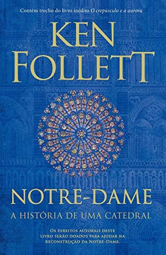Notre-Dame: A história de uma catedral