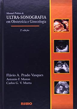 Manual Prático de Ultra-Sonografia em Obstetrícia e Ginecologia