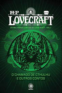 O Chamado de Cthulhu e outros contos (Os melhores contos de H.P. Lovecraft I Livro 1)