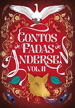 Contos de Fadas de Andersen Vol. II (Clássicos da literatura mundial)