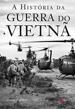A História da Guerra do Vietnã