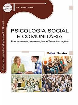Psicologia Social e comunitária: Fundamentos, intervenções e transformações