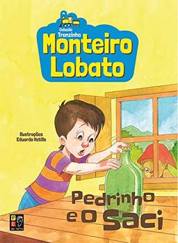 Monteiro Lobato Pedrinho e o Saci