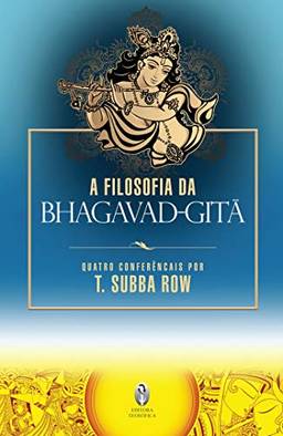 A Filosofia do Bhagavad-Gita