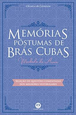Memórias póstumas de Brás Cubas: Com questões comentadas de vestibular
