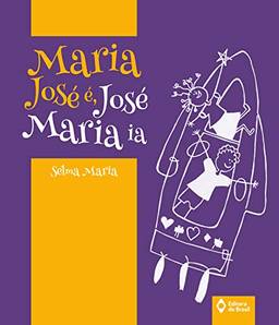 Maria José é, José Maria ia