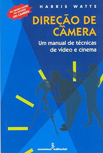 Direção de câmera: um manual de técnicas de video e cinema