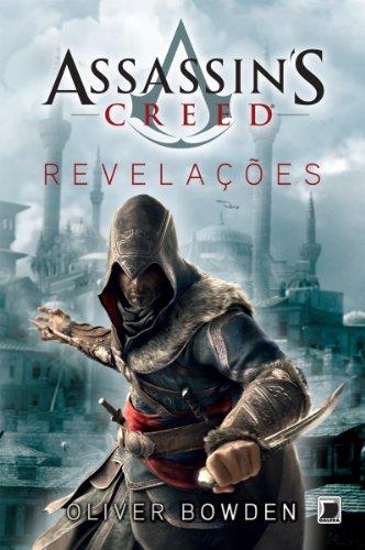 Revelações - Assassin´s Creed (Assassin's Creed Livro 4)