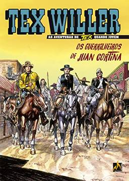 Tex Willer Nº 41: Os guerrilheiros de Juan Cortina