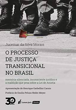 O Processo de Justiça Transicional no Brasil. 2018