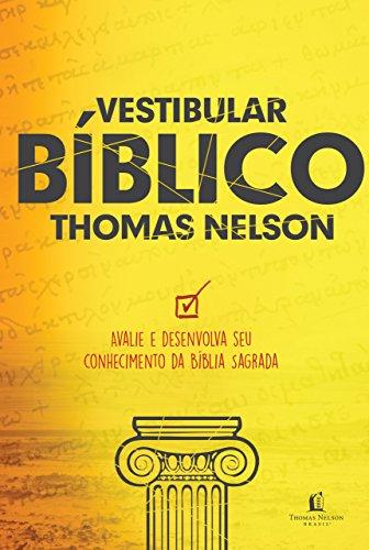Vestibular bíblico Thomas Nelson: Aplicação teológica de seu conhecimento das Escrituras