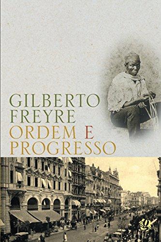 Ordem e progresso (Gilberto Freyre)