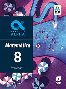 Geração Alpha Matematica 8 Ed 2019 - Bncc