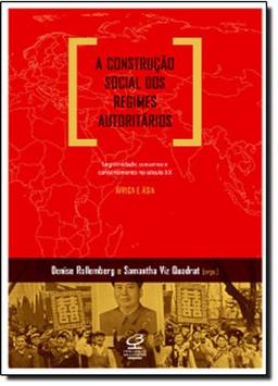 A construção social dos regimes autoritários: Legitimidade, consenso e consentimento no século XX - África e Ásia: Legitimidade, consenso e consentimento no século XX - África e Ásia