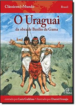 O Uraguai: Da obra de Basílio da Gama