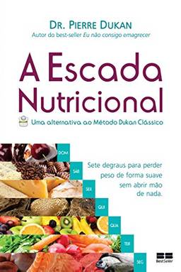 A escada nutricional: Uma alternativa ao método Dukan clássico