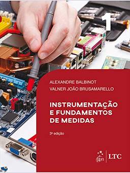 Instrumentação e Fundamentos de Medidas - Vol. 1