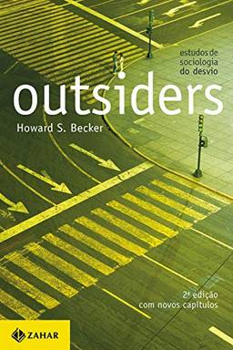 Outsiders: Estudos de sociologia do desvio (2a edição)