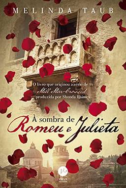 À sombra de Romeu e Julieta