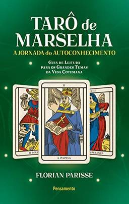 O Tarô de Marselha: A jornada do autoconhecimento - LIVRO 3: 2