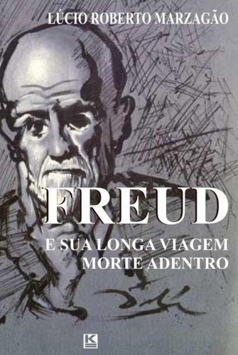 Freud e sua longa viagem morte adentro