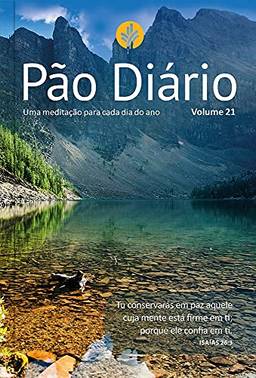 Pão Diário, volume 21 (capa Paisagem): uma Meditação Para Cada dia do ano