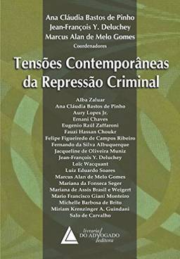 Tensões Contemporâneas da Repressão Criminal: Tensões Contemporâneas da Repressão Criminal