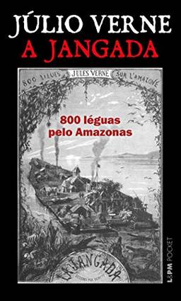 A jangada: 800 léguas pelo Amazonas: 1295